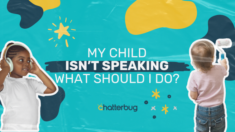 My child isn't speaking what should I do